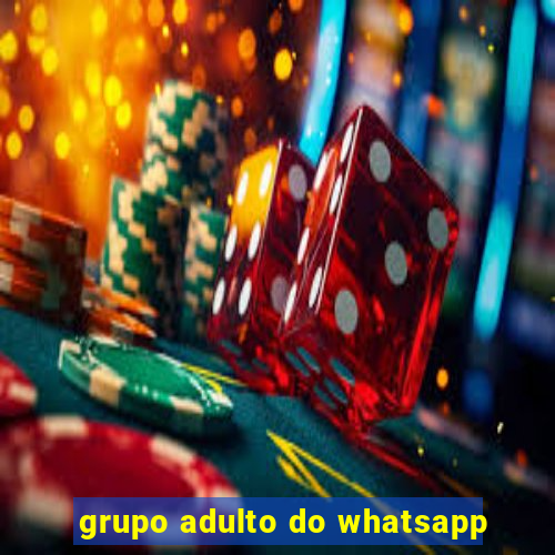 grupo adulto do whatsapp