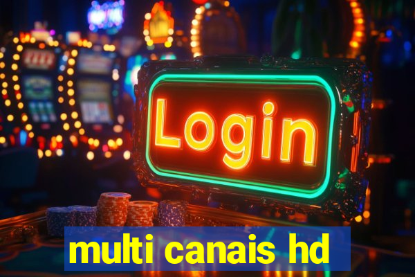 multi canais hd