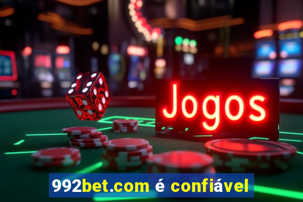 992bet.com é confiável