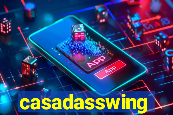 casadasswing