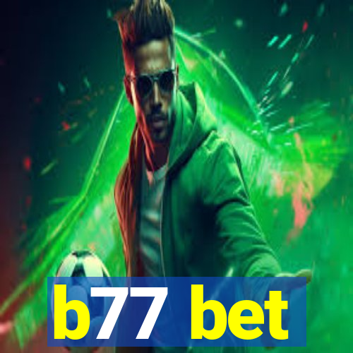 b77 bet