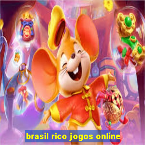 brasil rico jogos online