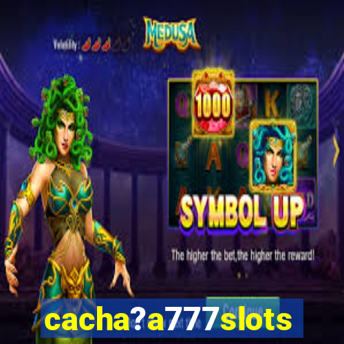 cacha?a777slots