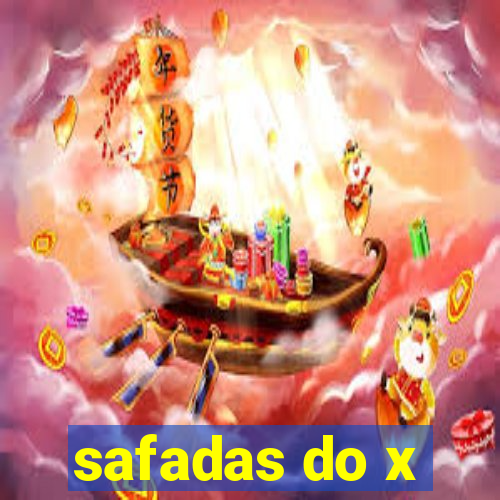 safadas do x