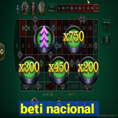 beti nacional