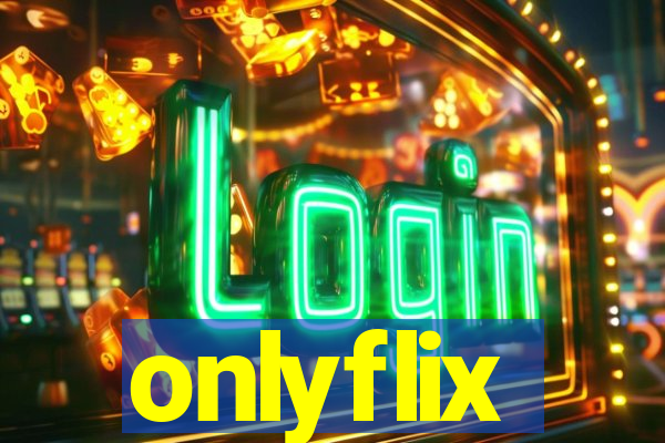 onlyflix