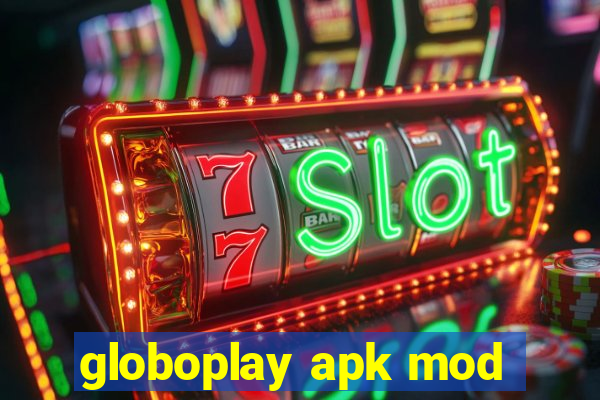 globoplay apk mod