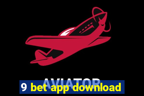 9 bet app download