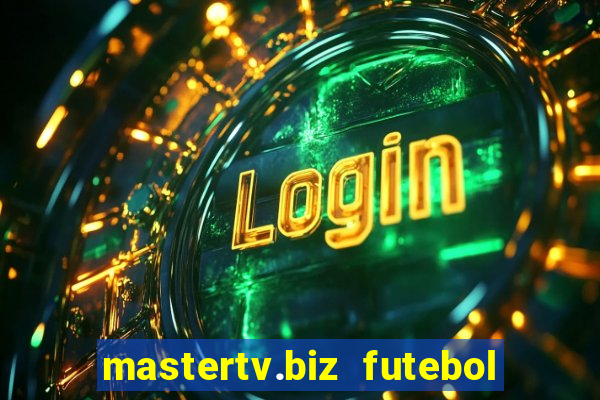 mastertv.biz futebol ao vivo