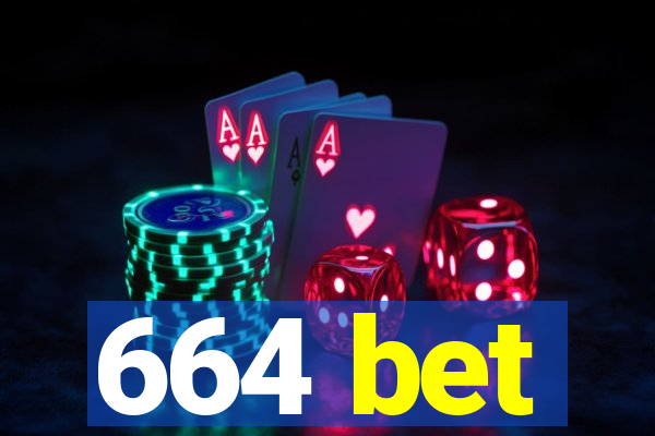 664 bet