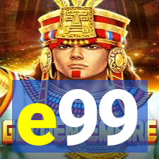 e99