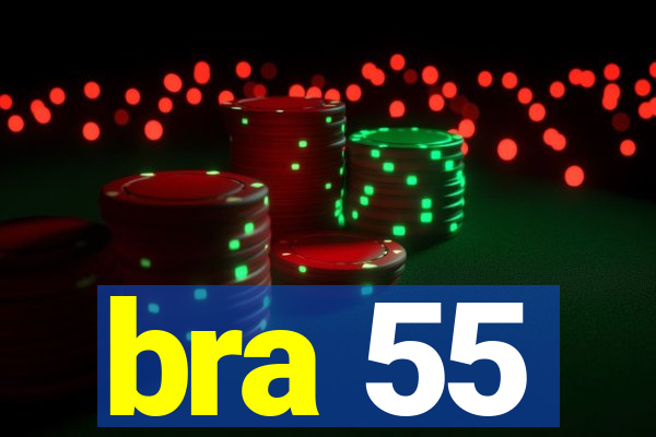 bra 55