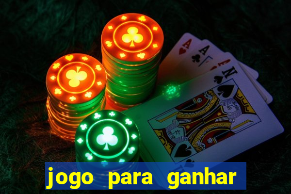 jogo para ganhar dinheiro sem depositar dinheiro