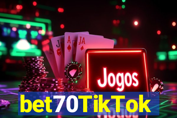 bet70TikTok