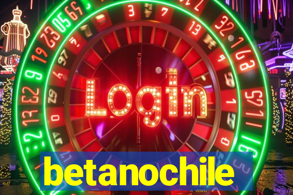 betanochile