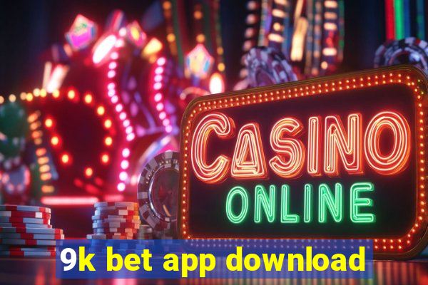 9k bet app download