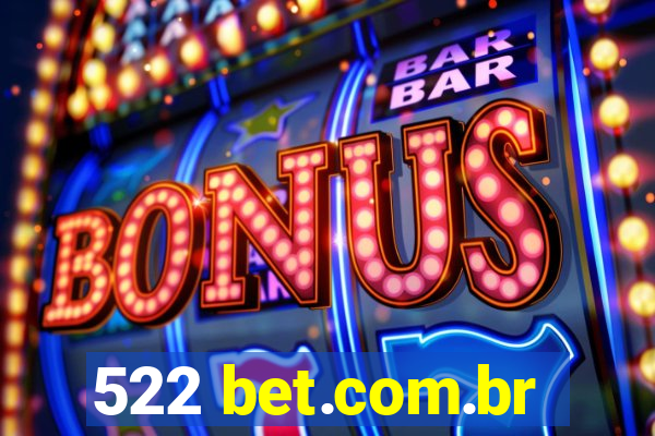 522 bet.com.br