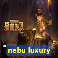 nebu luxury