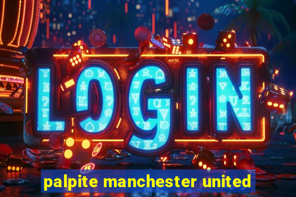 palpite manchester united