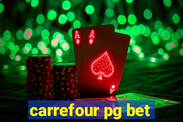 carrefour pg bet