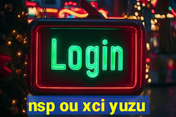 nsp ou xci yuzu