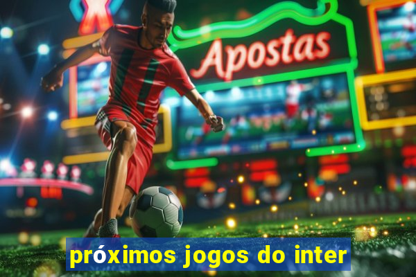 próximos jogos do inter