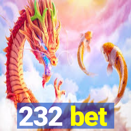 232 bet