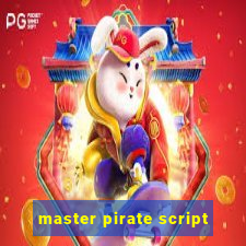 master pirate script