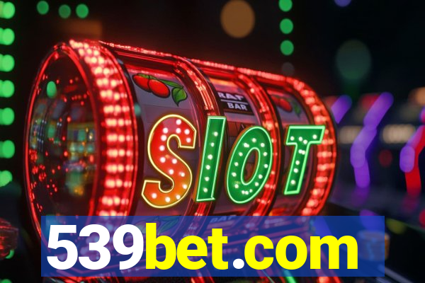 539bet.com