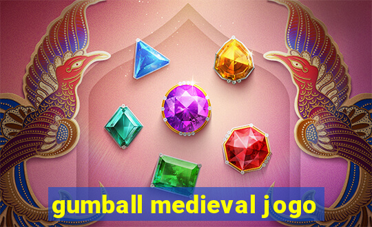 gumball medieval jogo