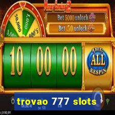 trovao 777 slots