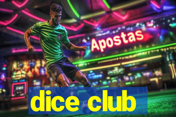 dice club