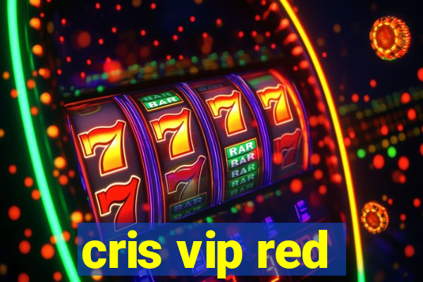 cris vip red