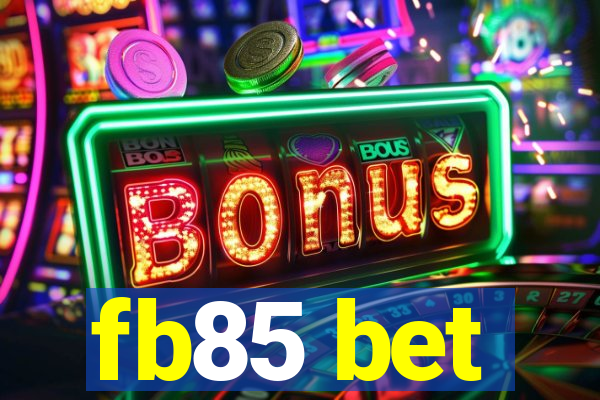 fb85 bet