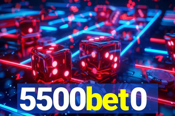 5500bet0