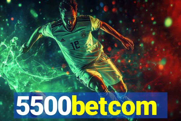 5500betcom