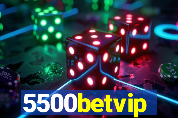 5500betvip