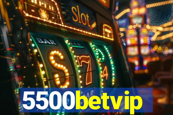 5500betvip