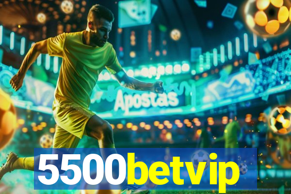 5500betvip