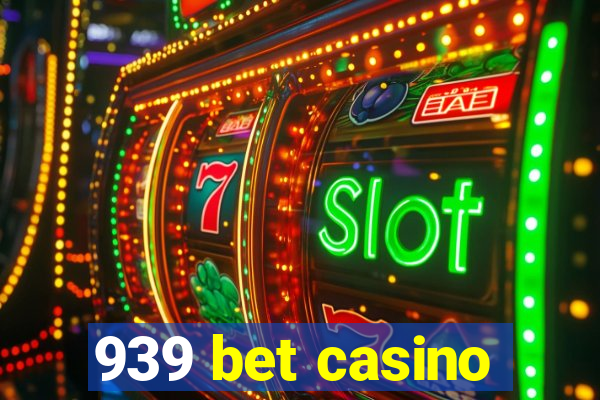 939 bet casino