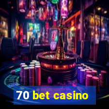 70 bet casino