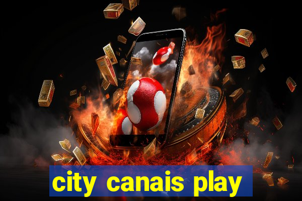 city canais play