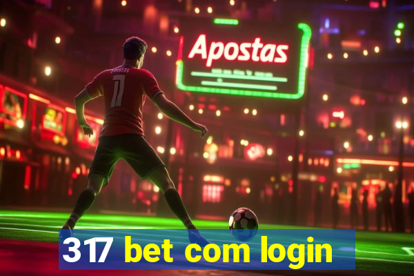 317 bet com login