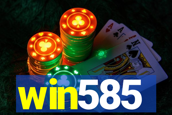 win585