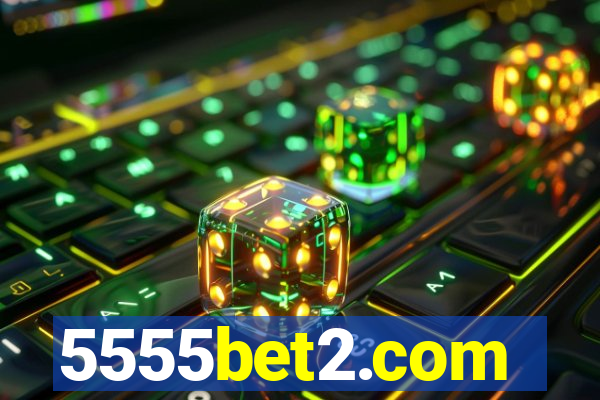 5555bet2.com