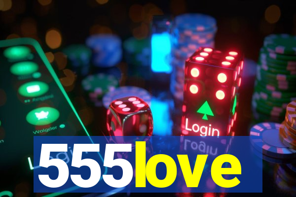 555love