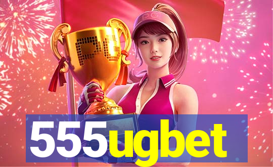 555ugbet