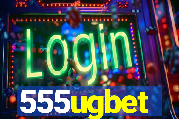 555ugbet