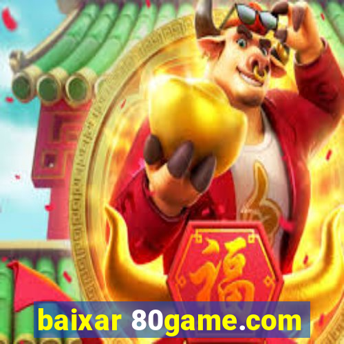 baixar 80game.com