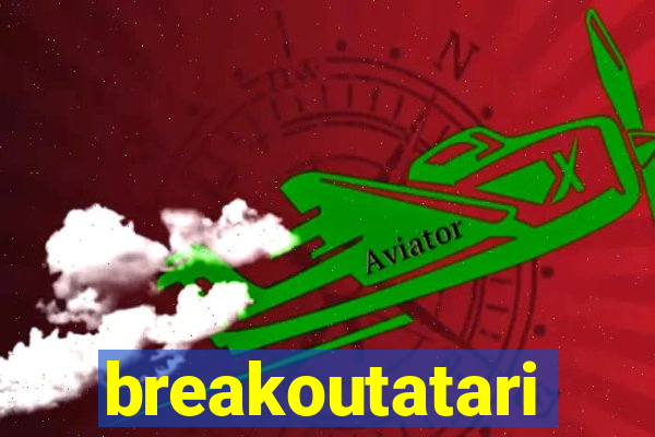 breakoutatari